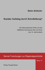 Sozialer Aufstieg durch Schulbildung? - Stefan B&uuml;tikofer
