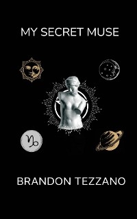 My Secret Muse - Brandon Tezzano