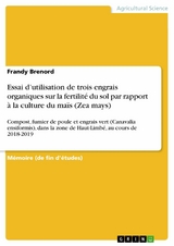 Essai d&rsquo;utilisation de trois engrais organiques sur la fertilit&eacute; du sol par rapport &agrave; la culture du ma&iuml;s (Zea mays) - Frandy Brenord
