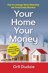 Your Home, Your Money - Orli Dudaie