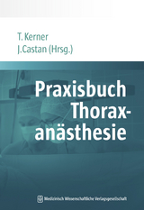 Praxisbuch Thoraxan&auml;sthesie - 