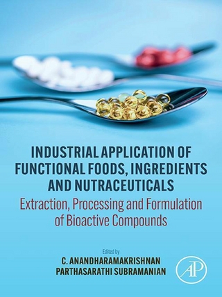 Industrial Application of Functional Foods, Ingredients and Nutraceuticals