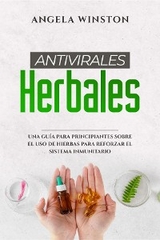 ANTIVIRALES HERBALES - Angela Winston