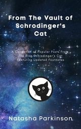 From The Vault of Schrodingers Cat -  Natasha Parkinson