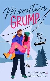Mountain Grump -  Willow Fox,  Allison West
