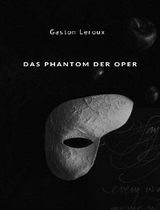 Das Phantom der Oper (&uuml;bersetzt) - Gaston Leroux