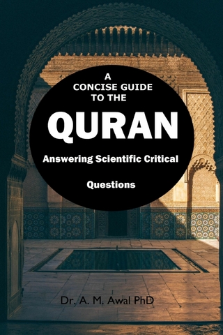 A CONCISE GUIDE TO THE QURAN: Answering Thirty Critical Questions