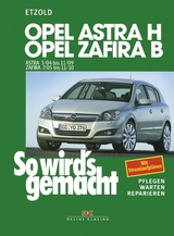 Opel Astra H 3/04-11/09, Opel Zafira B 7/05-11/10 - R&uuml;diger Etzold