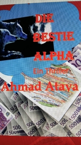 Die Bestie Alpha -  Ahmad Ataya