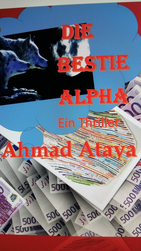 Die Bestie Alpha -  Ahmad Ataya