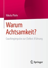 Warum Achtsamkeit? - Nikola Plohr