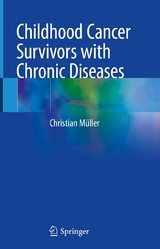 Childhood Cancer Survivors with Chronic Diseases -  Christian M&uuml;ller