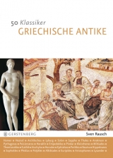 50 Klassiker - Griechische Antike - Sven Rausch