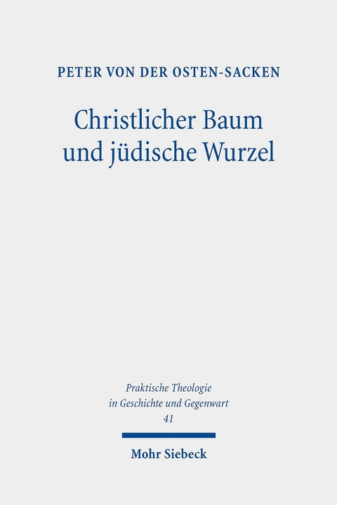 Christlicher Baum und j&uuml;dische Wurzel -  Peter von der Osten-Sacken