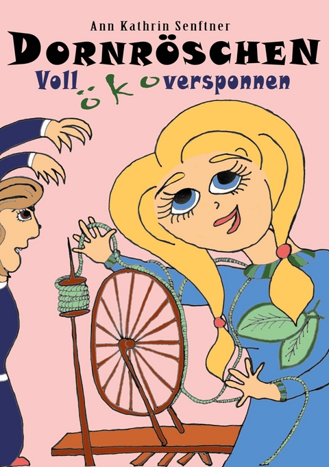 Dornr&ouml;schen -  Ann Kathrin Senftner