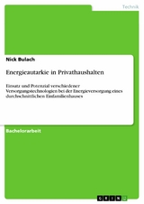 Energieautarkie in Privathaushalten -  Nick Bulach