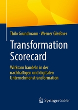 Transformation Scorecard - Thilo Grundmann, Werner Glei&szlig;ner
