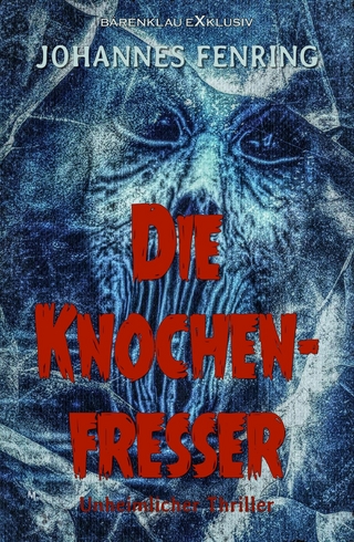 Die Knochenfresser – Ein unheimlicher Thriller