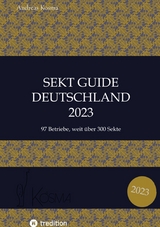 Sekt Guide Deutschland Das Standardwerk zum Deutschen Sekt -  Andreas Kosma