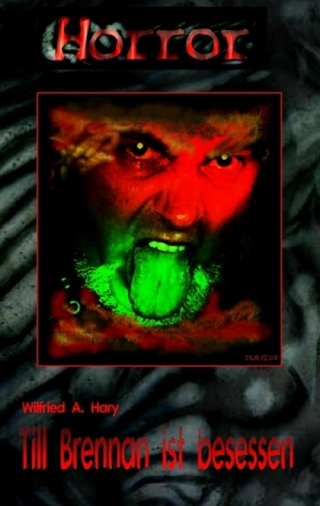 HORROR Buchausgabe 002: Till Brennan ist besessen