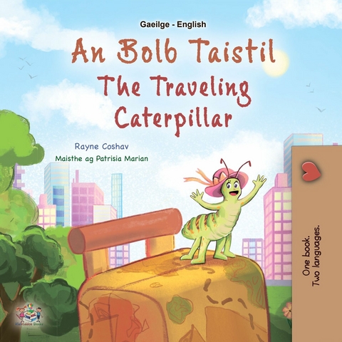 An Bolb Taistil The traveling Caterpillar -  Rayne Coshav