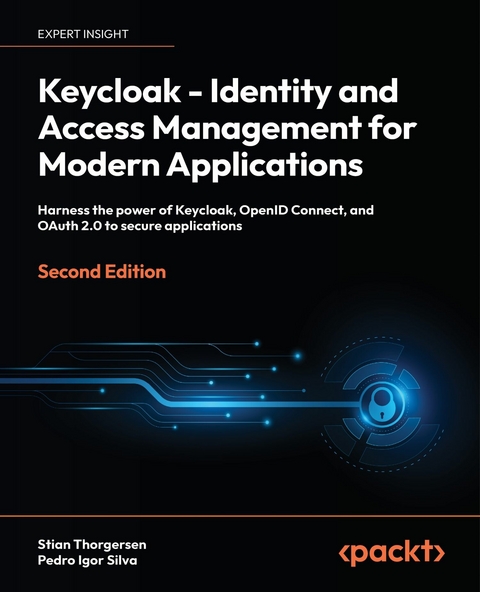 Keycloak - Identity and Access Management for Modern Applications -  Pedro Igor Silva,  Stian Thorgersen