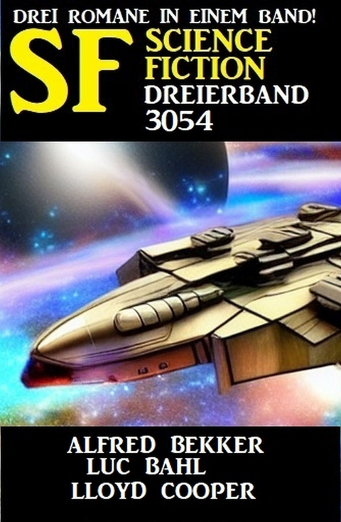 Science Fiction Dreierband 3054 - Alfred Bekker