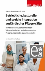 Betriebliche, kulturelle und soziale Integration ausl&auml;ndischer Pflegekr&auml;fte - Olivia Prauss, Maja Roedenbeck Sch&auml;fer