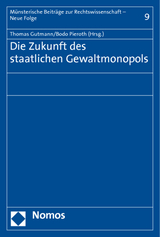 Die Zukunft des staatlichen Gewaltmonopols - 