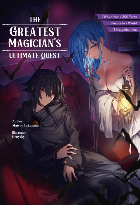 Greatest Magician's Ultimate Quest: I Woke from a 300 Year Slumber to a World of Disappointment Volume 1 -  Matsue Fukuyama