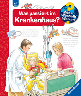 Wieso? Weshalb? Warum? Band 53 - Was passiert im Krankenhaus? - Andrea Erne