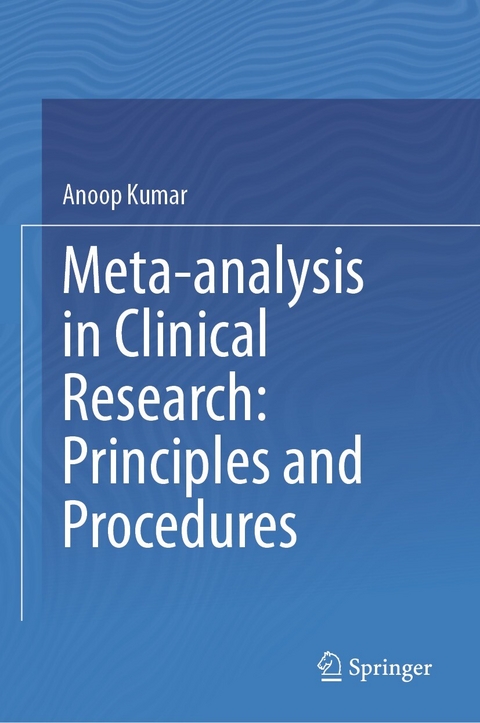 Meta-analysis in Clinical Research: Principles and Procedures -  Anoop Kumar