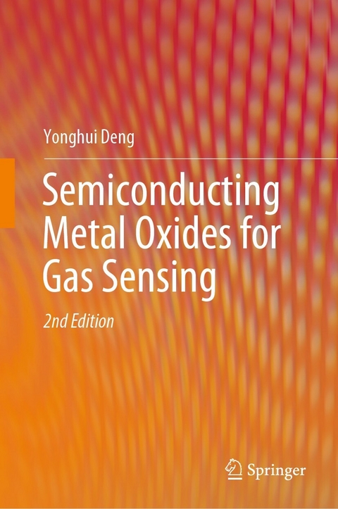 Semiconducting Metal Oxides for Gas Sensing - Yonghui Deng
