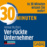 30 Minuten Ver-r&uuml;ckte Unternehmer - Helmut Muthers