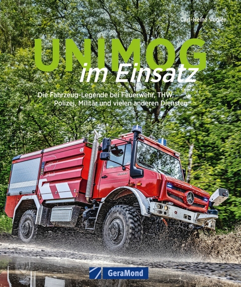 Unimog im Einsatz - Carl-Heinz Vogler