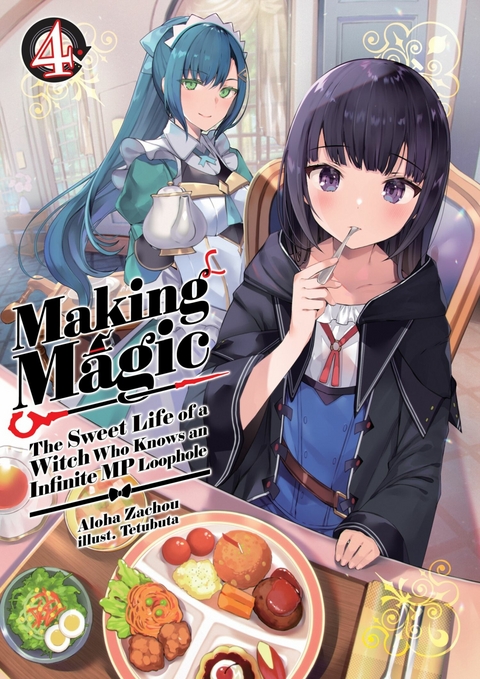 Making Magic: The Sweet Life of a Witch Who Knows an Infinite MP Loophole Volume 4 -  Aloha Zachou
