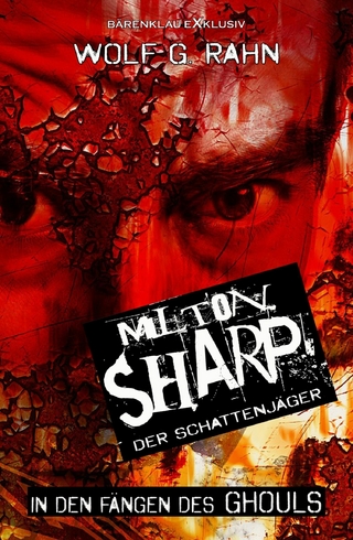 Milton Sharp, der Schattenjäger – In den Fängen des Ghouls