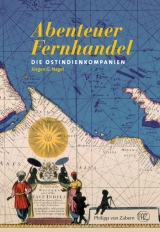 Abenteuer Fernhandel - J&uuml;rgen G. Nagel
