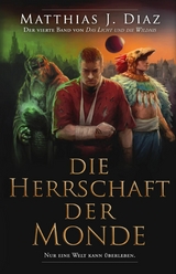 Die Herrschaft der Monde - Matthias J. Diaz