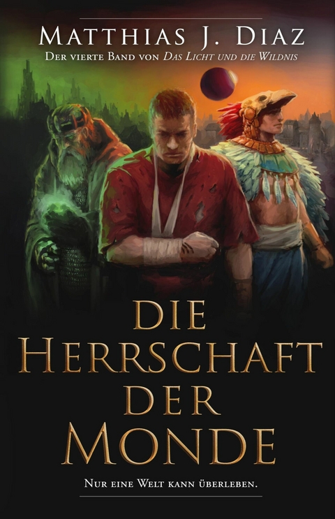 Die Herrschaft der Monde - Matthias J. Diaz
