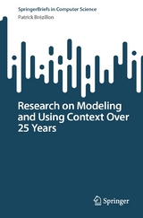 Research on Modeling and Using Context Over 25 Years - Patrick Br&eacute;zillon