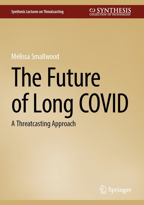 The Future of Long COVID -  Melissa Smallwood