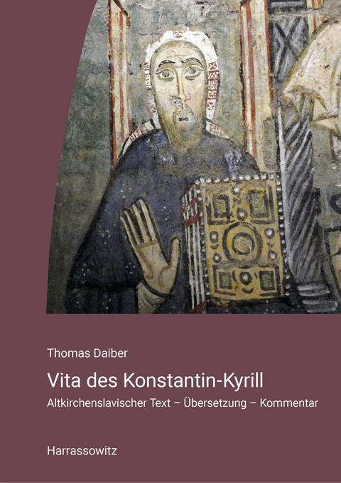 Vita des Konstantin-Kyrill -  Thomas Daiber