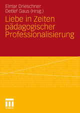 Liebe in Zeiten p&auml;dagogischer Professionalisierung - 