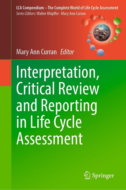 Interpretation, Critical Review and Reporting in Life Cycle Assessment - 