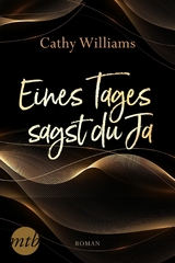 Eines Tages sagst du Ja - Cathy Williams