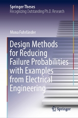 Design Methods for Reducing Failure Probabilities with Examples from Electrical Engineering -  Mona Fuhrl&auml;nder