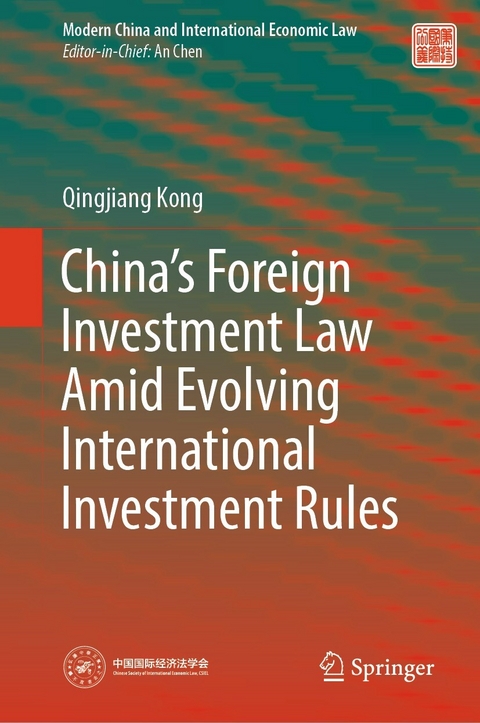 China's Foreign Investment Law Amid Evolving International Investment Rules -  QINGJIANG KONG