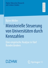 Ministerielle Steuerung von Universit&auml;ten durch Kennzahlen - Bj&ouml;rn M&ouml;ller