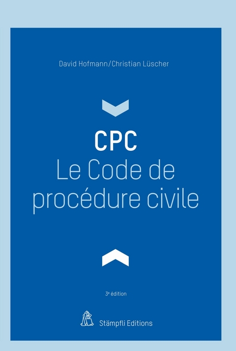 Le Code de proc&eacute;dure civile - David Hofmann, Christian L&uuml;scher